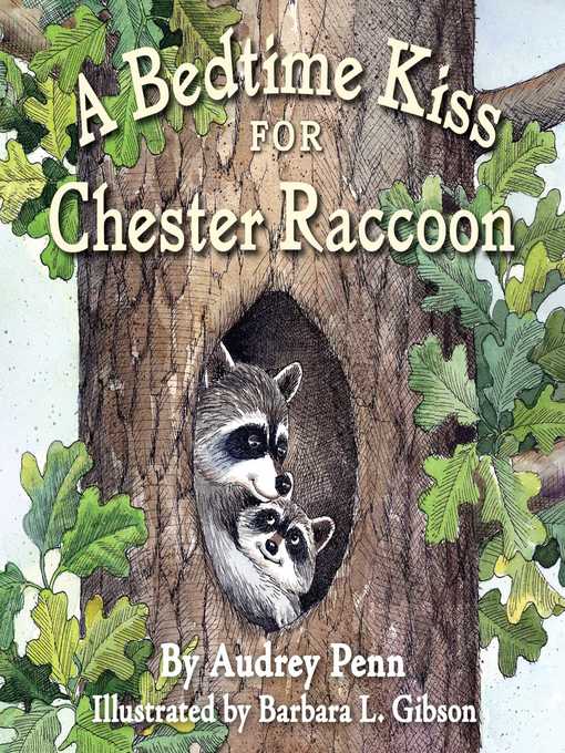 Title details for A Bedtime Kiss for Chester Raccoon by Audrey Penn - Wait list